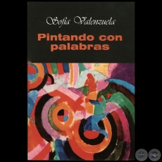 PINTANDO CON PALABRAS - Autora: SOFA VALENZUELA - Ao 2004